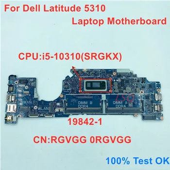 Para Dell Latitude 5310 Laptop placa-Mãe Com CPU i5-10310U SRGKX placa-mãe 19842-1 CN RGVGG 0RGVGG Teste de 100% OK