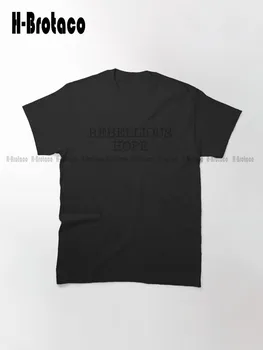 Rebelde Esperança Clássica T-Shirt Personalizada Aldult Adolescente Unissex Digital de Impressão de Camisetas Criativas Engraçado Tee Xs-5Xl Unissex Retrô