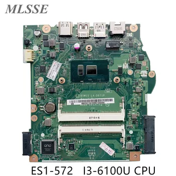Para ACER Aspire ES1-572 Laptop placa-Mãe SR2EU I3-6100U I3-6006U CPU NBGD011001 LA-D671P DDR3L 100% Testado Navio Rápido