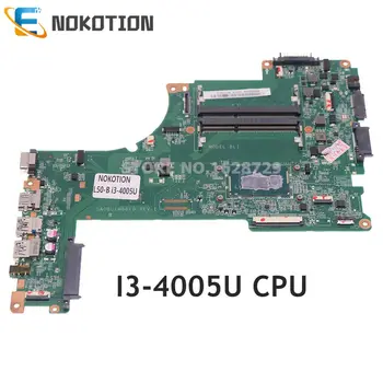 NOKOTION A000295690 DA0BLIMB6E0 Para TOSHIBA Satellite L50 L50-B L55 L55T-B Laptop placa-Mãe I3-4005U CPU 30pin tela