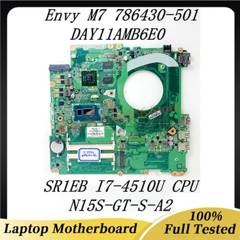 786430-601 786430-501 786430-001 Para HP Envy M7 Laptop placa-Mãe DAY11AMB6E0 Com SR1EB I7-4510U CPU N15S-GT-S-A2 100% Testado