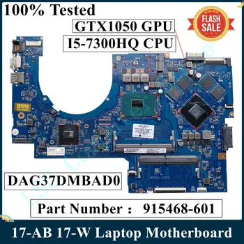 LSC Remodelado Para HP 17-AB 17-W Portátil placa-Mãe 915468-601 I5-7300HQ CPU GTX1050 GPU DDR4 DAG37DMBAD0