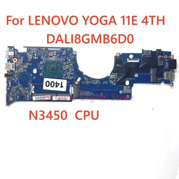 Apropriado para o Lenovo YOGA 11E 4º laptop placa-mãe DALI8GMB6D0 Com N3450 CPU DDR3 100% Totalmente Testada de Trabalho