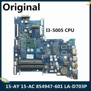 LSC Remodelado Para HP 15-AY 15-da C.A. do Portátil da Série de placa-Mãe 854947-001 854947-601 Com SR244 I3-5005 CPU BDL50 LA-D703P