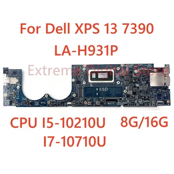 Para a Dell XPS 13 7390 Laptop placa-mãe LA-H931P com I5-10210U I7-10710U CPU 8G/16G 100% Totalmente Testada de Trabalho